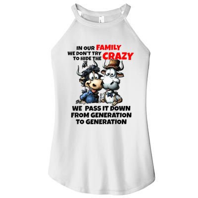 Funny Cow In Our Family We DonT Try To Hide The Crazy Women's Perfect Tri Rocker Tank