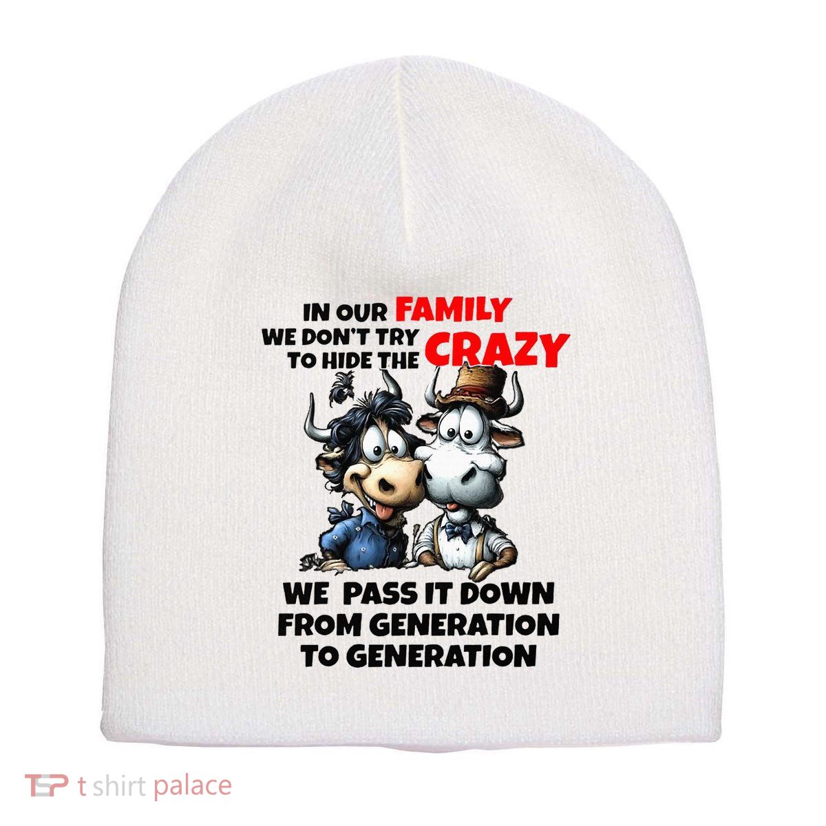 Funny Cow In Our Family We DonT Try To Hide The Crazy Short Acrylic Beanie
