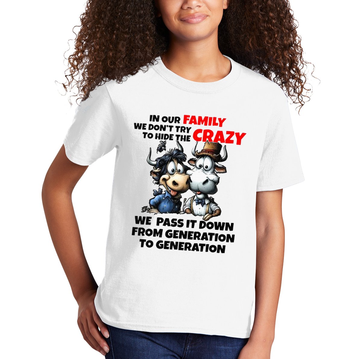 Funny Cow In Our Family We DonT Try To Hide The Crazy Kids T-Shirt