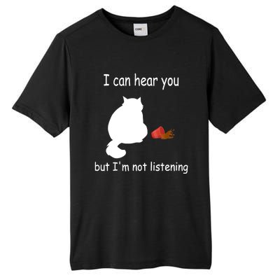 Funny Cat I Can Hear You But I'm Listening, Cat And Coffee Tall Fusion ChromaSoft Performance T-Shirt