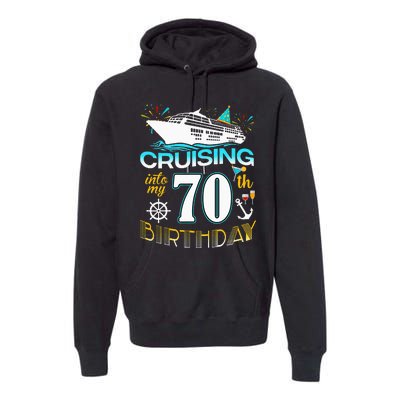 funny Cruising Into My 70 Year Old Birthday Crew Premium Hoodie