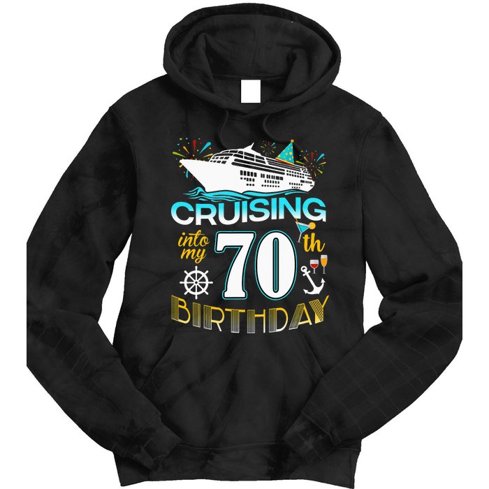 funny Cruising Into My 70 Year Old Birthday Crew Tie Dye Hoodie