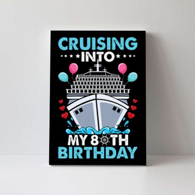 funny Cruising Into My 80th Birthday 80 Year Old Cruise Canvas