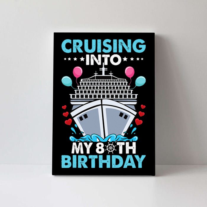 funny Cruising Into My 80th Birthday 80 Year Old Cruise Canvas