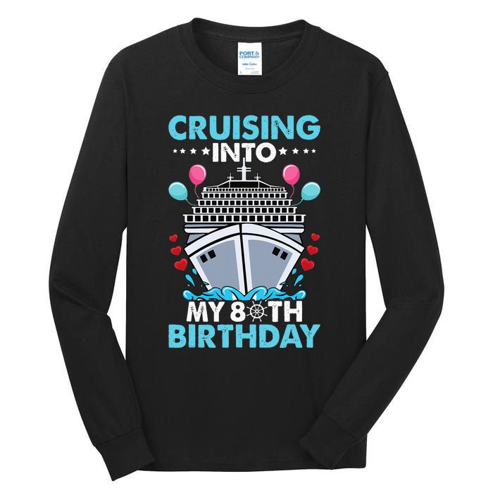 funny Cruising Into My 80th Birthday 80 Year Old Cruise Tall Long Sleeve T-Shirt