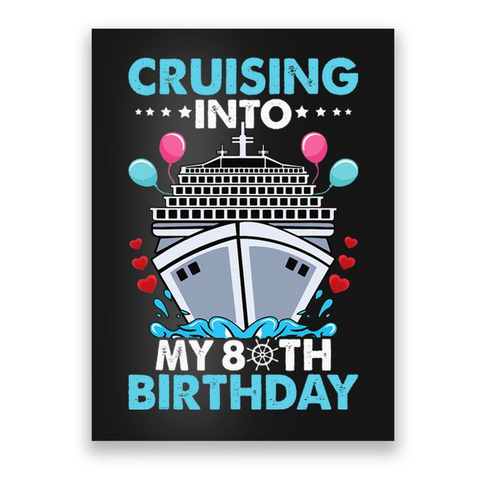 funny Cruising Into My 80th Birthday 80 Year Old Cruise Poster