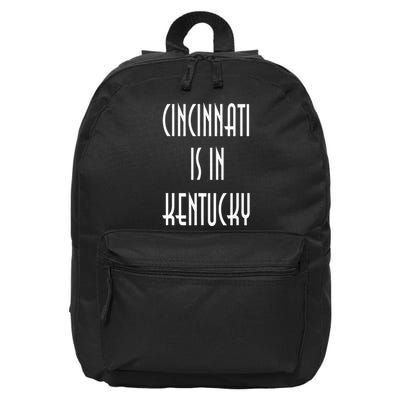 Funny Cincinnati Is In Kentucky 16 in Basic Backpack