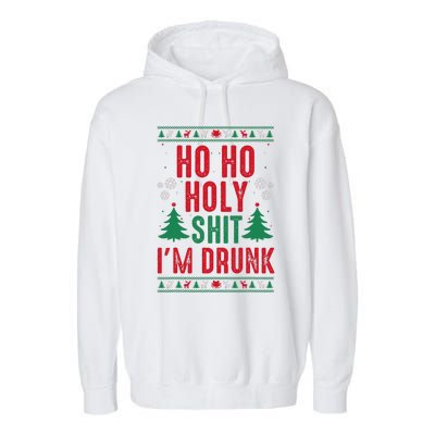 Funny Christmas I Ho Ho Holy Shit IM Drunk Garment-Dyed Fleece Hoodie