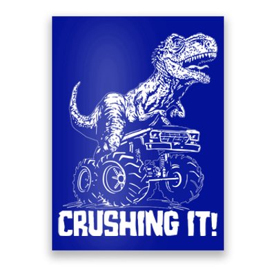 Funny Crushing It T Rex Dinosaur In Monster Truck Poster