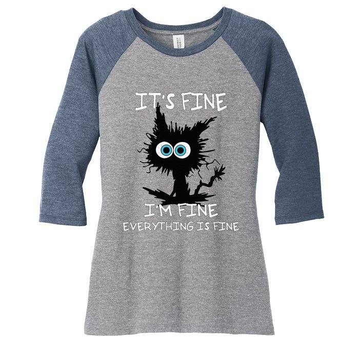 Funny cat It's Fine I'm Fine Everything Is Fine cat kitty Women's Tri-Blend 3/4-Sleeve Raglan Shirt