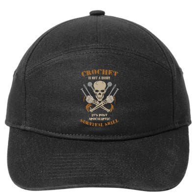 Funny Crocheters Is Post Apocalyptic Skill 7-Panel Snapback Hat