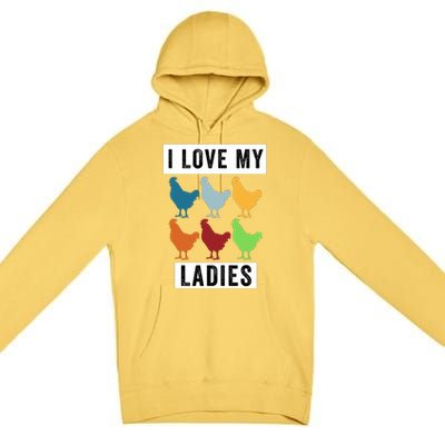 Funny Chicken I Love My Ladies, Funny Backyard Chickens Premium Pullover Hoodie