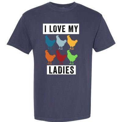 Funny Chicken I Love My Ladies, Funny Backyard Chickens Garment-Dyed Heavyweight T-Shirt