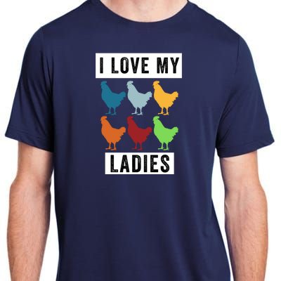 Funny Chicken I Love My Ladies, Funny Backyard Chickens Adult ChromaSoft Performance T-Shirt