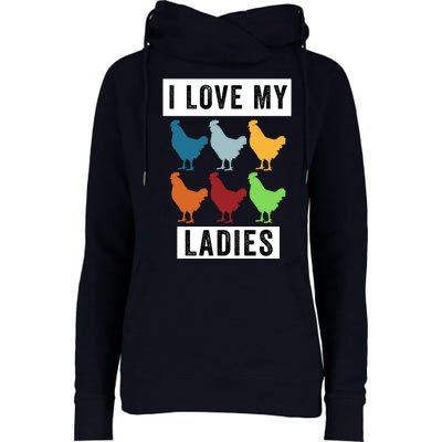 Funny Chicken I Love My Ladies, Funny Backyard Chickens Womens Funnel Neck Pullover Hood