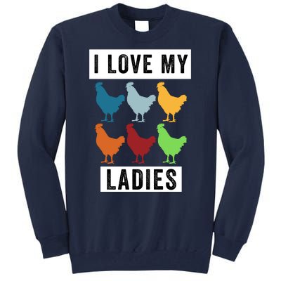 Funny Chicken I Love My Ladies, Funny Backyard Chickens Tall Sweatshirt