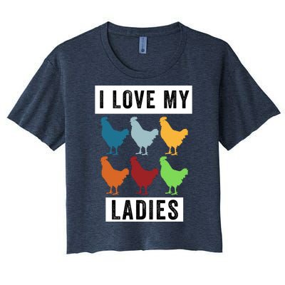 Funny Chicken I Love My Ladies, Funny Backyard Chickens Women's Crop Top Tee