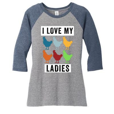 Funny Chicken I Love My Ladies, Funny Backyard Chickens Women's Tri-Blend 3/4-Sleeve Raglan Shirt