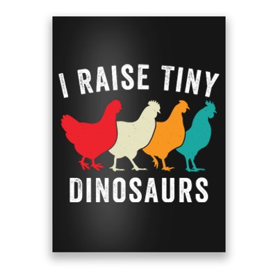 Funny Chicken I Raise Tiny Dinosaurs, Funny Backyard Chickens, Homestead Chicken Poster