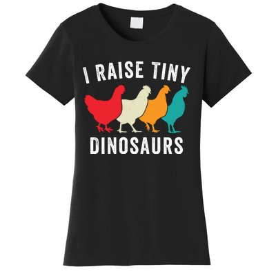 Funny Chicken I Raise Tiny Dinosaurs, Funny Backyard Chickens, Homestead Chicken Women's T-Shirt