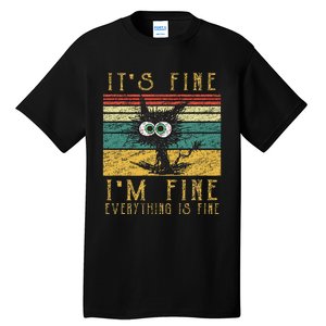 Funny Cat It's Fine I'm Fine Everything Is Fine Cat Tall T-Shirt