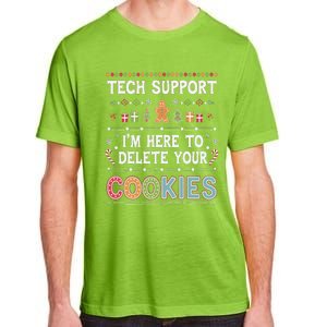 Funny Christmas I’M Here To Delete Your Cookies Techsupport Adult ChromaSoft Performance T-Shirt