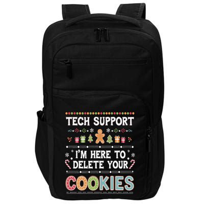 Funny Christmas I’M Here To Delete Your Cookies Techsupport Impact Tech Backpack