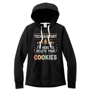 Funny Christmas I’M Here To Delete Your Cookies Techsupport Women's Fleece Hoodie