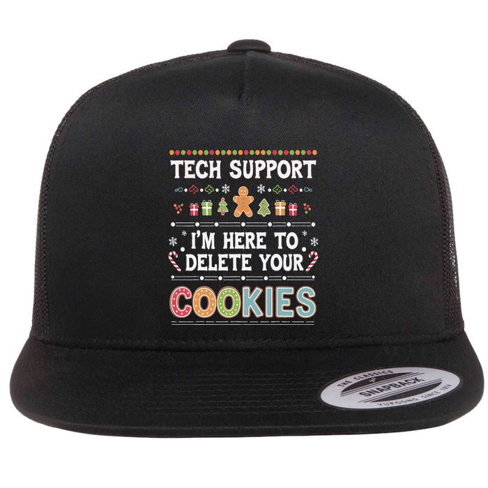 Funny Christmas I’M Here To Delete Your Cookies Techsupport Flat Bill Trucker Hat