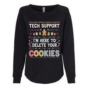 Funny Christmas I’M Here To Delete Your Cookies Techsupport Womens California Wash Sweatshirt