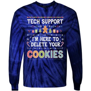 Funny Christmas I’M Here To Delete Your Cookies Techsupport Tie-Dye Long Sleeve Shirt