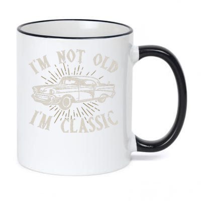 Funny Car Im Not Old Im Classic Old Man Gift 11oz Black Color Changing Mug