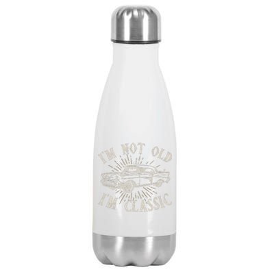 Funny Car Im Not Old Im Classic Old Man Gift Stainless Steel Insulated Water Bottle