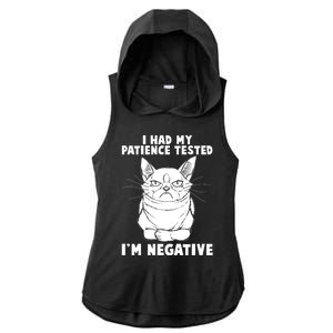 Funny Cat I Had My Patience Tested I'm Negative Ladies PosiCharge Tri-Blend Wicking Draft Hoodie Tank