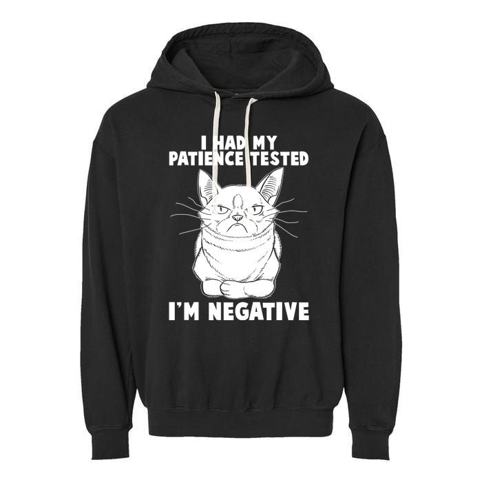 Funny Cat I Had My Patience Tested I'm Negative Garment-Dyed Fleece Hoodie