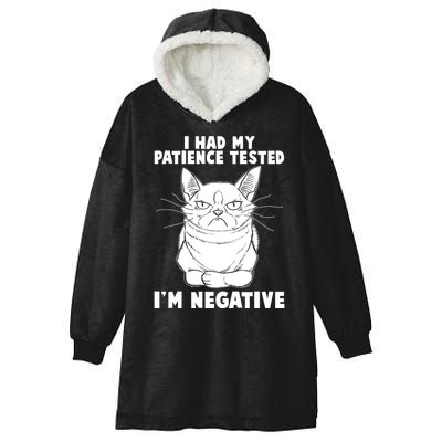Funny Cat I Had My Patience Tested I'm Negative Hooded Wearable Blanket