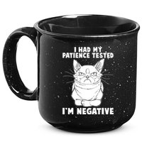 Funny Cat I Had My Patience Tested I'm Negative 15oz Campfire Ceramic Mug