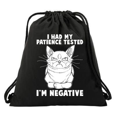 Funny Cat I Had My Patience Tested I'm Negative Drawstring Bag