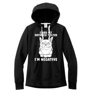 Funny Cat I Had My Patience Tested I'm Negative Women's Fleece Hoodie