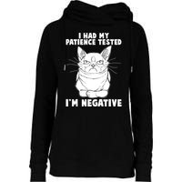 Funny Cat I Had My Patience Tested I'm Negative Womens Funnel Neck Pullover Hood
