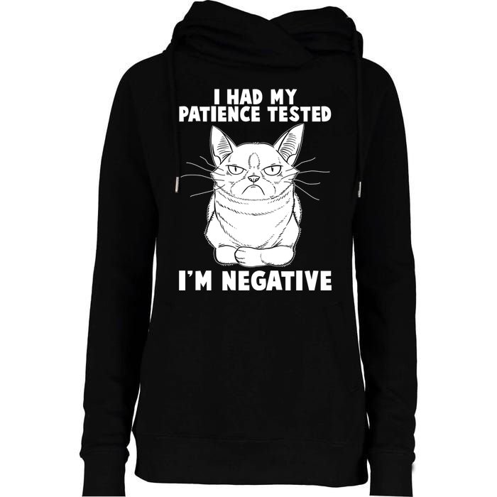 Funny Cat I Had My Patience Tested I'm Negative Womens Funnel Neck Pullover Hood