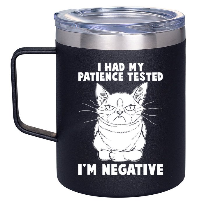 Funny Cat I Had My Patience Tested I'm Negative 12oz Stainless Steel Coffee Mug