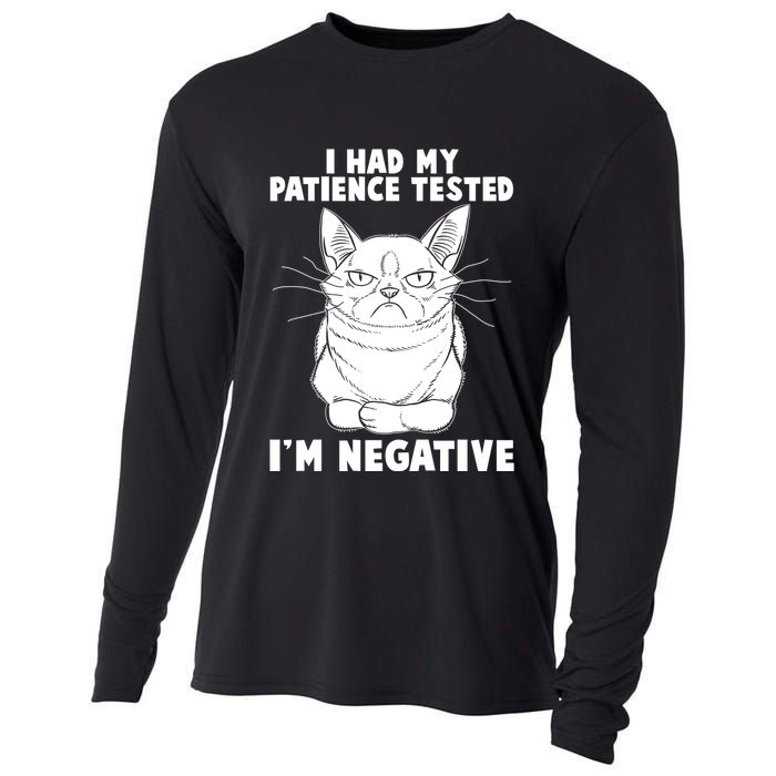 Funny Cat I Had My Patience Tested I'm Negative Cooling Performance Long Sleeve Crew
