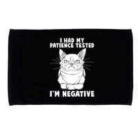 Funny Cat I Had My Patience Tested I'm Negative Microfiber Hand Towel