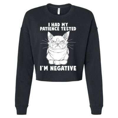 Funny Cat I Had My Patience Tested I'm Negative Cropped Pullover Crew