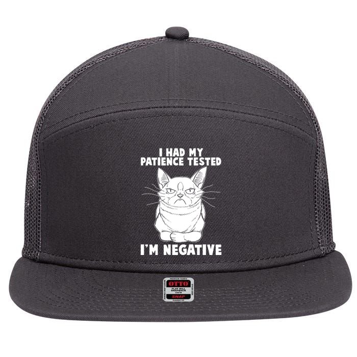 Funny Cat I Had My Patience Tested I'm Negative 7 Panel Mesh Trucker Snapback Hat
