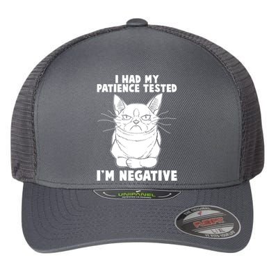 Funny Cat I Had My Patience Tested I'm Negative Flexfit Unipanel Trucker Cap