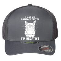 Funny Cat I Had My Patience Tested I'm Negative Flexfit Unipanel Trucker Cap