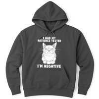 Funny Cat I Had My Patience Tested I'm Negative Hoodie
