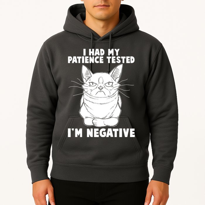 Funny Cat I Had My Patience Tested I'm Negative Hoodie